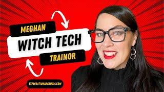 Teaching Coding Through Witchcraft with Witch Tech Meghan Trainor