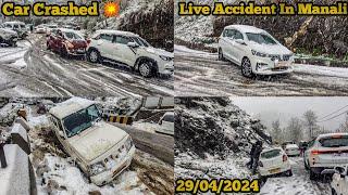 SLIDING CAR IN SNOW️|| LIVE CRASH  NEAR SOLANG VALLEY || SUDDEN SNOWFALL || MANALI LATEST VLOG