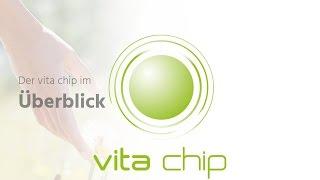 Vitalität und Lebenskraft - Der Vita Chip im Überblick