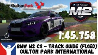 iRacing BMW M2 CS Oulton Park International - Track Guide - 1:45.758 - Rookie Fixed Setup