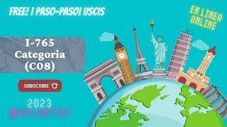 Forma I-765 Autorizacion de Empleo | Categoria (C08) | Asilo Pendiente| 2023| En Linea| Paso a Paso