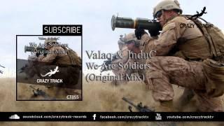 Valaq & InduC - We Are Soldiers (Original Mix) [CrazyTrack] [Out Now]
