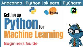 Beginners guide to setting up Python for Machine Learning | sklearn & PyCharm