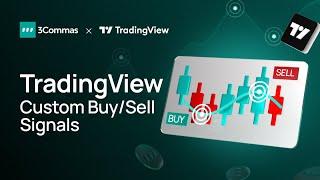 Master TradingView Signal Builder: Create Custom Buy/Sell Signals with 3Commas Bots