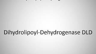 How to say dihydrolipoamide dehydrogenase DLDH in German?