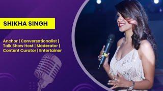 Shikha Singh- Talk Show Host Showreel 2022