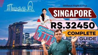 Singapore Trip Complete Guide - Visa from India, Flights, Hotels, 24 Activities