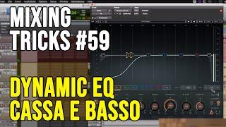 Dynamic EQ Pt.1 - Cassa della batteria e basso | Mixing Tricks #59