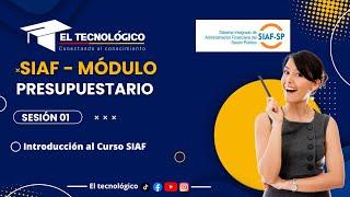 SESIÓN 01: ️ Introducción al Curso SIAF