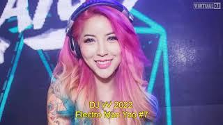 DJ vV Electro Man Yao 2022#7中文慢摇  ***最美的瞬间 x 妈妈的话 x 曾经你说 x 想某人 x 阿叼 x 是你***