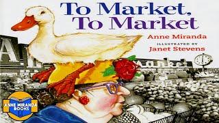  Kids Book Read Aloud: TO MARKET, TO MARKET by Anne Miranda. ️ SFX.