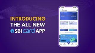 Introducing the all-new SBI Card Mobile App