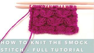 How To Knit THE SMOCK STITCH