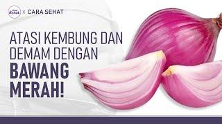 Racikan Bawang Merah untuk Perut Kembung dan Demam | Hidup Sehat tvOne