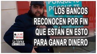 Los bancos reconocen por fin, que están en el negocio para ganar dinero