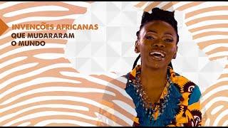 Invenções africanas que mudaram o mundo 1 | Mwana Afrika Oficina Cultural