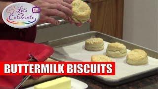 Buttermilk Biscuits - Let's Celebrate TV