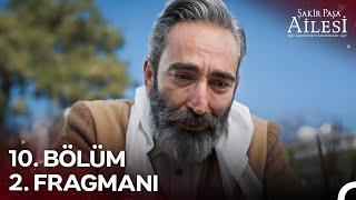 Şakir Paşa Ailesi: Mucizeler ve Skandallar 10. Bölüm 2. Fragmanı | Bitmeyen Bir Fırtına!