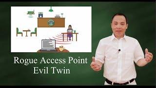 Rogue Access Point and Evil Twin