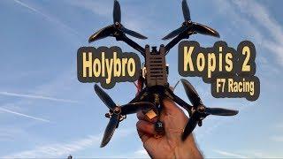 Holybro Kopis 2 die perfekter FPV Race Drohne mit F7