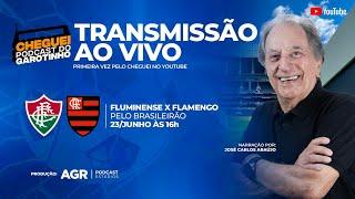 FLUMINENSE X FLAMENGO  - CAMPEONATO BRASILEIRO - 11ª RODADA