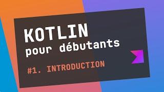 Cours Kotlin | #1  Introduction | tuto français