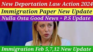 New italy govt new deportation law action 2024 + immigration paper + nulla osta good news +P.S|italy