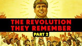 Documentary: The Revolution They Remember - Part 2 (China Cultural Revolution Oral History Project)