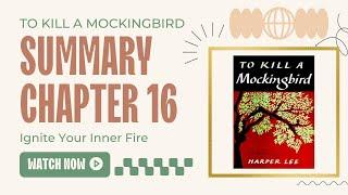 to kill a mockingbird chapter 16 | to kill a mockingbird summary | to kill a mockingbird book review