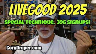 LIVEGOOD 2025: Special Training, My Technique, 396 Signups!