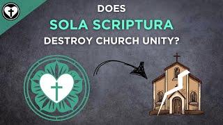 Sola Scriptura and the Unity of the Church