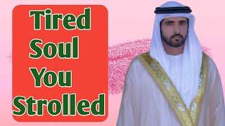 New Fazza poems | Tired Soul You Strolled | English fazza poems | Heart Touching poems