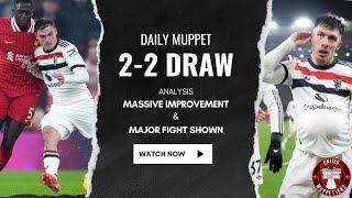 The Daily Muppet | 2-2 BIG Game At Anfield | Manchester United Transfer News