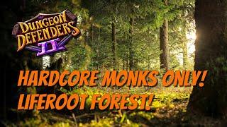 DD2 Hardcore Monks Only! #6 Liferoot Forest!
