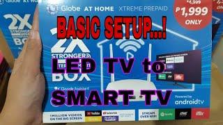 PART2: GLOBE STREAM WATCH BASIC SETUP FOR LED TV TO SMART TV.....