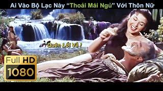 [Review Phim] Ai Vào Bộ Lạc Này “Thoải Mái Ngủ” Với Thôn Nữ - Có Con Cả Làng Ăn Mừng