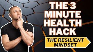 The Three-Minute Health Solution: Why Mindset Matters