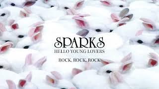 Sparks - Rock, Rock, Rock (Official Visualiser)