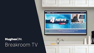 HughesON Breakroom TV Overview