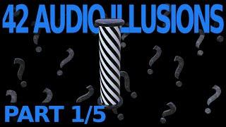 42 Audio Illusions & Phenomena! - Part 1/5 of Psychoacoustics