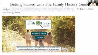 Getting Started with The Family History Guide - James Tanner