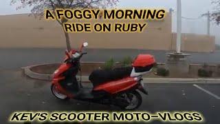 EARLY MORNING FOGGY RIDE ON RUBY, MY 150CC SCOOTER