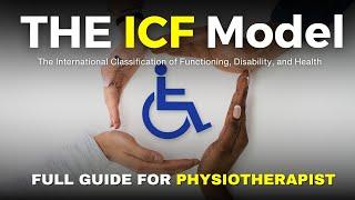 "Master the ICF Model: A Simple Guide for Physiotherapists"