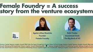 Female Foundry: A success story from the startup and venture ecosystem