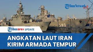 Iran Unjuk Kekuatan di Tengah Panasnya Laut Merah, Kirim Armada Tempur Baru ke Laut untuk Misi Berat