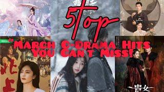 Top 5 Must Watch C-Dramas in March 2025 Bai lu ,yu shuxin " Ski into love" chenduling "the glory'