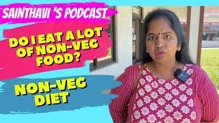 Do I Eat a Lot of Non-Veg Food? | Sainthavi