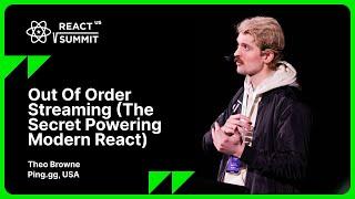 Theo Browne - Out Of Order Streaming (The Secret Powering Modern React), React Summit US 2024