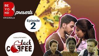 Beyond Originals | webseries | Black Coffee - 2017 | EP2 - The Dangerous Kiss | Harshita & Param