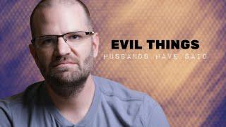 Evil Things Husbands Have Said